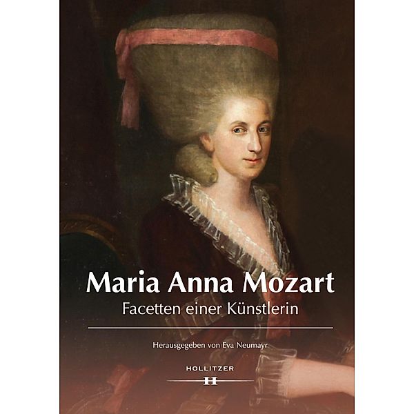 Maria Anna Mozart / Schriftenreihe des Archivs der Erzdiözese Salzburg Bd.20