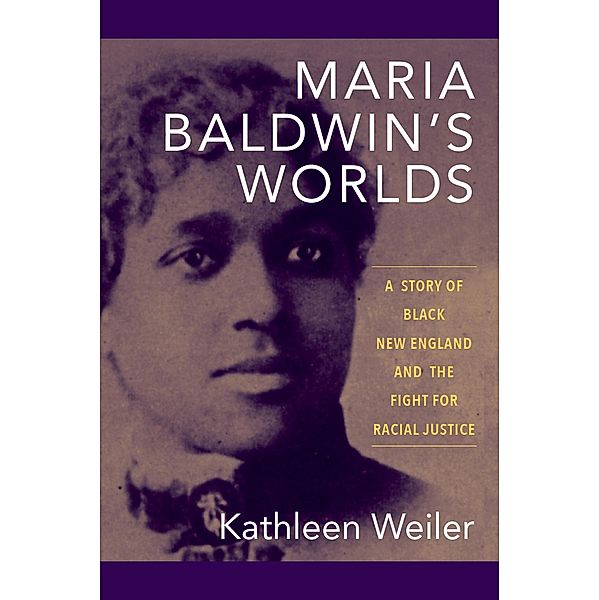 Maria Baldwin's Worlds, Kathleen Weiler
