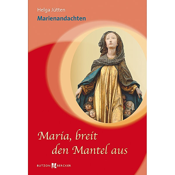 Maria, breit den Mantel aus, Helga Jütten