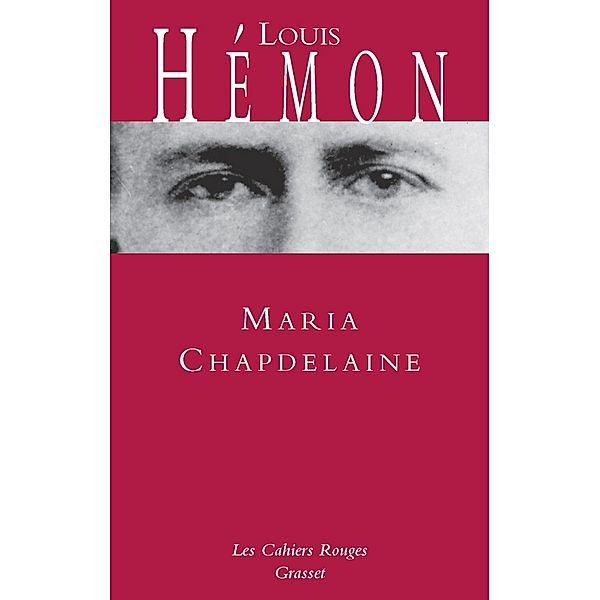 Maria Chapdelaine / Les Cahiers Rouges, Louis Hémon