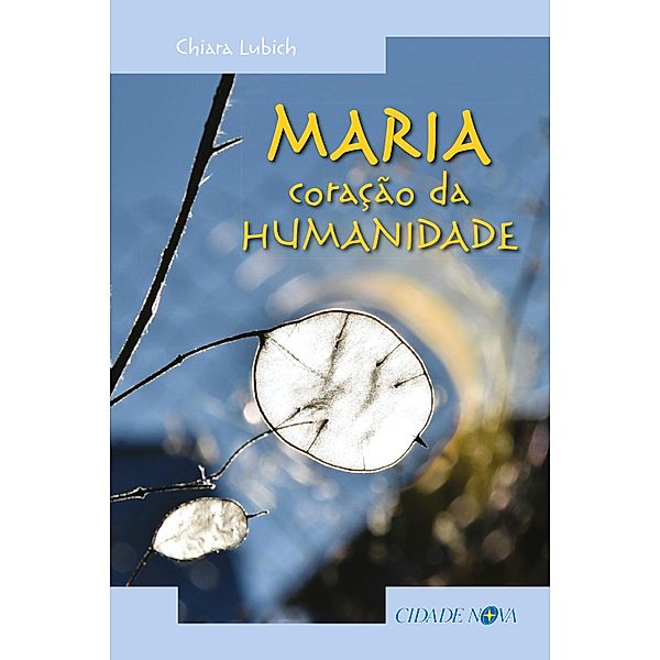 Maria, coração da humanidade, Chiara Lubich