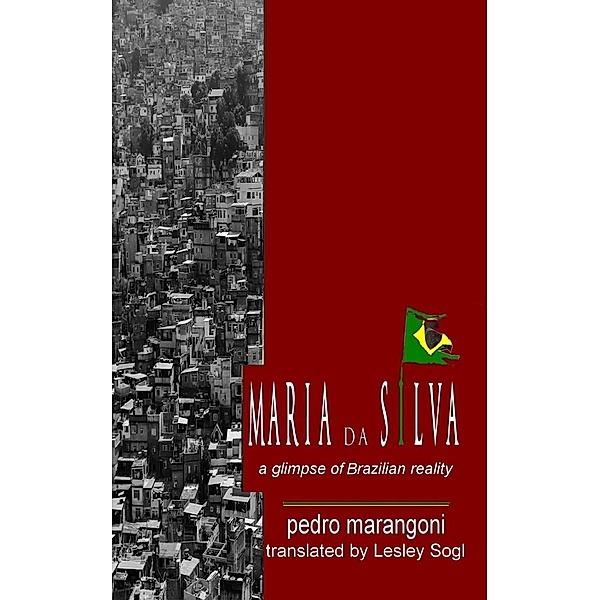 Maria da Silva - A glimpse of Brazilian reality, Pedro Marangoni