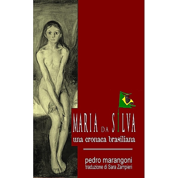 Maria da Silva - Una cronaca brasiliana, Pedro Marangoni