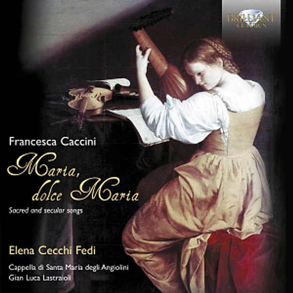 Maria,Dolce Maria-Sacred And Secular Songs, Francesca Caccini