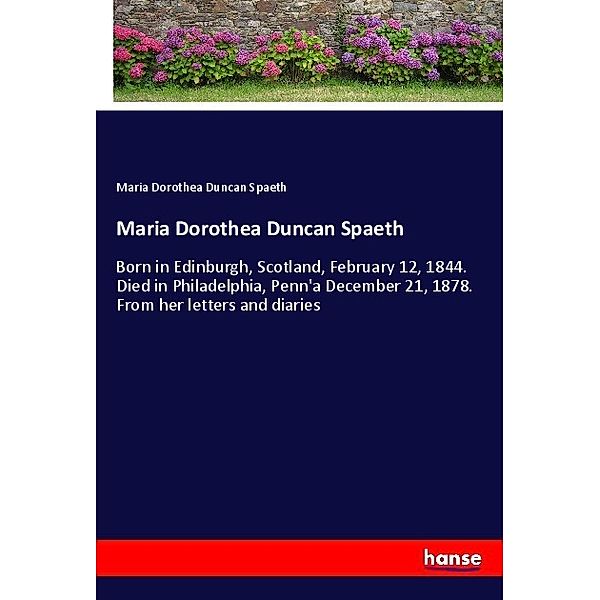 Maria Dorothea Duncan Spaeth, Maria Dorothea Duncan Spaeth