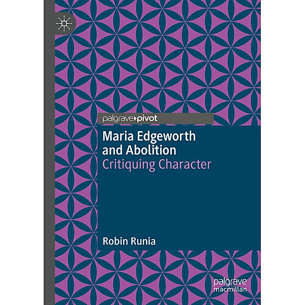 Maria Edgeworth and Abolition, Robin Runia