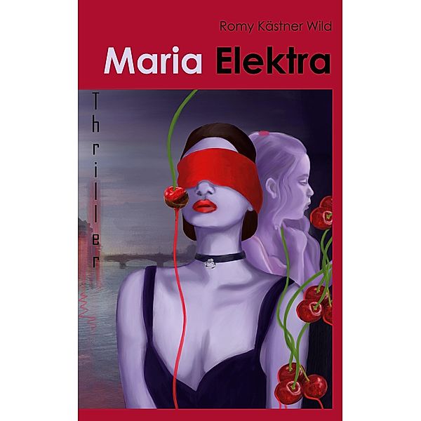 Maria Elektra, Romy Kästner Wild