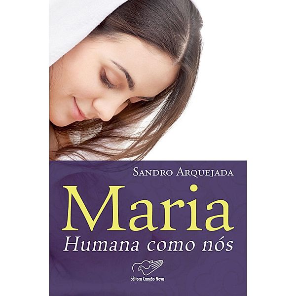 Maria, humana como nós, Sandro Arquejada