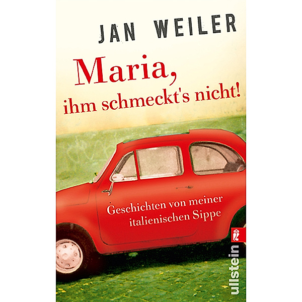 Maria, ihm schmeckt's nicht!, Jan Weiler