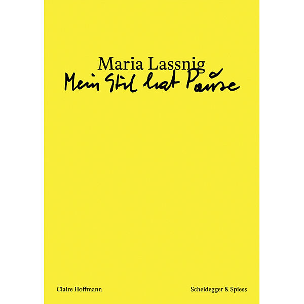 Maria Lassnig - Mein Stil hat Pause, Claire Hoffmann