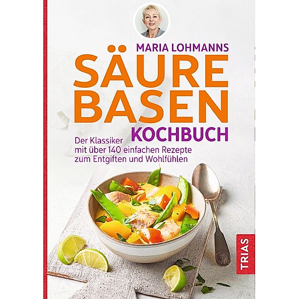 Maria Lohmanns Säure-Basen-Kochbuch, Maria Lohmann