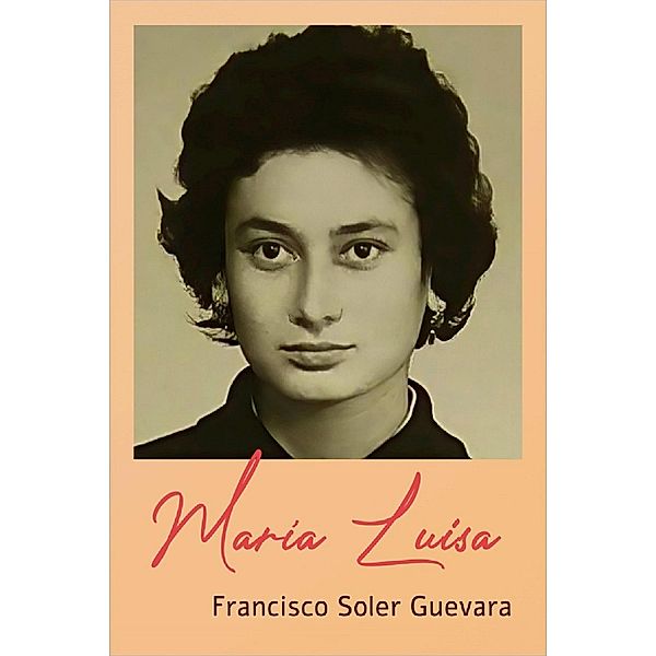 María Luisa, Francisco Soler Guevara