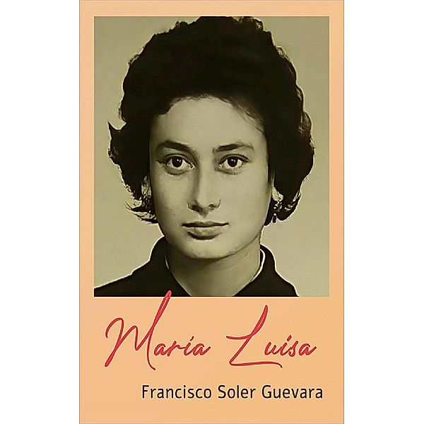 María Luisa, Francisco Soler Guevara