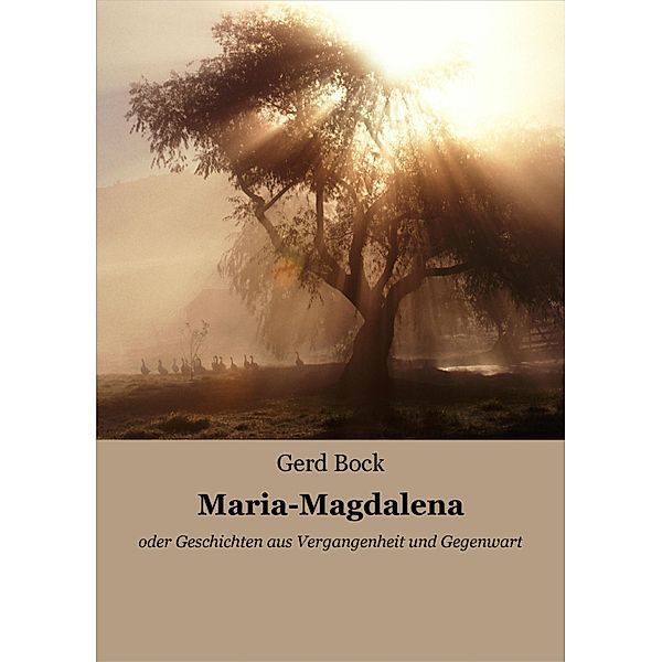 Maria-Magdalena, Gerd Bock