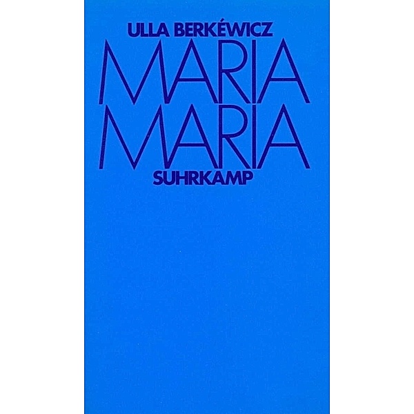 Maria Maria, Ulla Unseld-Berkéwicz
