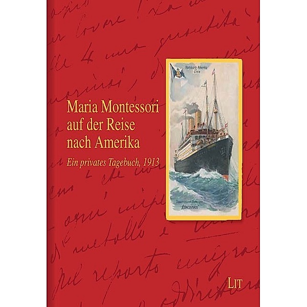 Maria Montessori auf der Reise nach Amerika, Deutsche Montessori-Gesellschaft e.V.