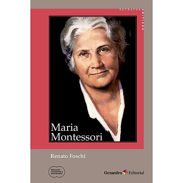 Maria Montessori / Educación comparada e internacional, Renato Foschi