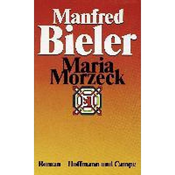 Maria Morzeck oder Das Kaninchen bin ich, Manfred Bieler