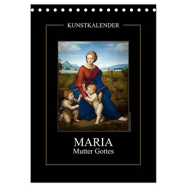 Maria - Mutter Gottes (Tischkalender 2024 DIN A5 hoch), CALVENDO Monatskalender, Alexander Bartek
