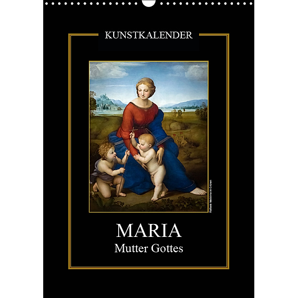 Maria - Mutter Gottes (Wandkalender 2019 DIN A3 hoch), Alexander Bartek