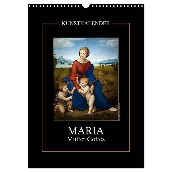 Maria - Mutter Gottes (Wandkalender 2024 DIN A3 hoch), CALVENDO Monatskalender, Alexander Bartek