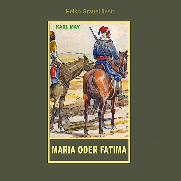 Maria oder Fatima, Karl May