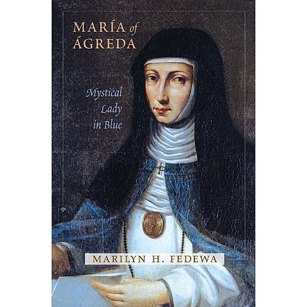 María of Ágreda, Marilyn H. Fedewa