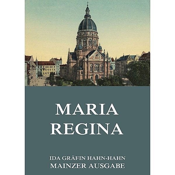 Maria Regina, Ida Gräfin Hahn-Hahn