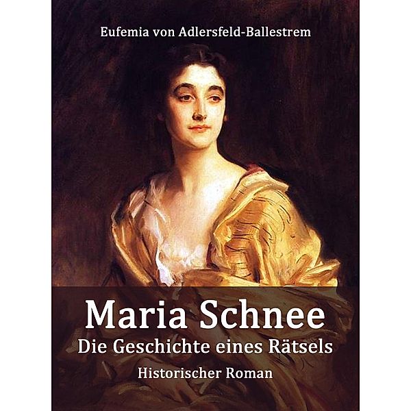 Maria Schnee, Eufemia von Adlersfeld-Ballestrem