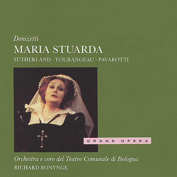 Maria Stuarda (Ga), Sutherland, Pavarotti, Bonynge, Otcb
