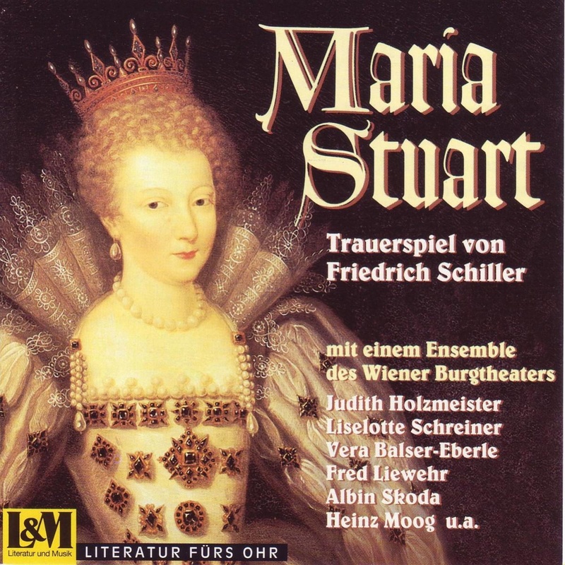 Maria Stuart - Friedrich von Schiller (Hörbuch) - Belletristik