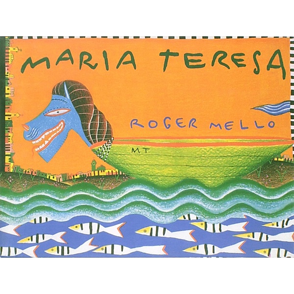 Maria Teresa, Roger Mello