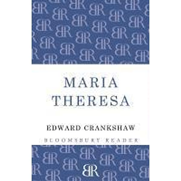 Maria Theresa, Edward Crankshaw