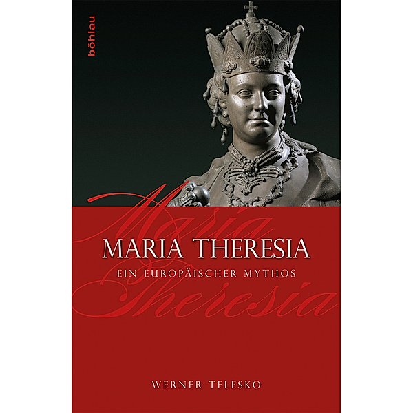 Maria Theresia, Werner Telesko