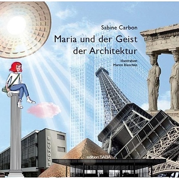 Maria und der Geist der Architektur, Sabine Carbon