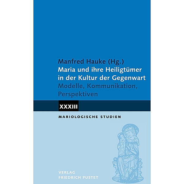 Maria und ihre Heiligtümer in der Kultur der Gegenwart