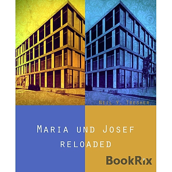 Maria und Josef - reloaded, Neil Y. Tresher