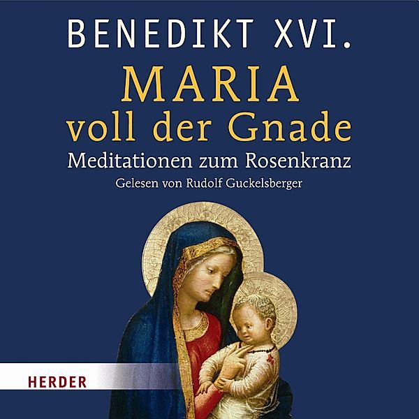 Maria voll der Gnade, Joseph (Benedikt XVI.) Ratzinger