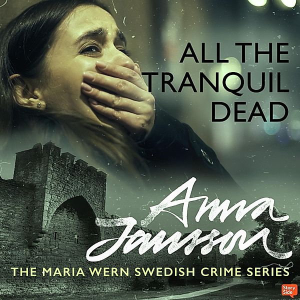 Maria Wern - 2 - All the Tranquil Dead, Anna Jansson