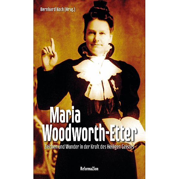 Maria Woodworth-Etter, Bernhard Koch