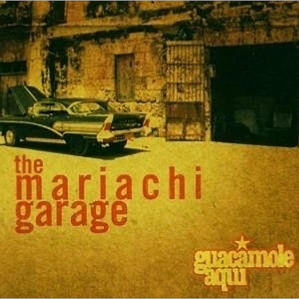 Mariachi Garage, Guacamole Aqui