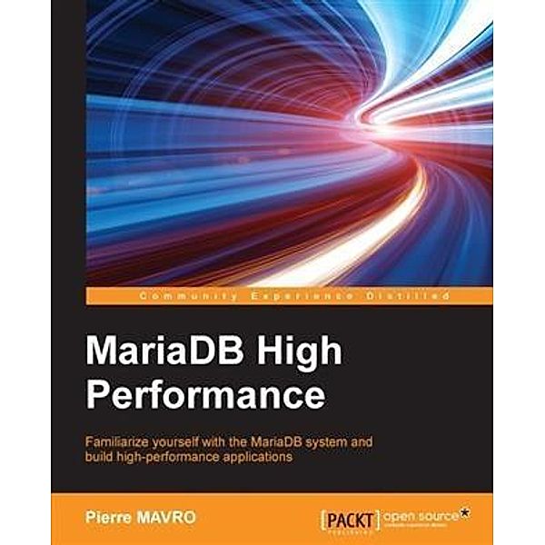 MariaDB High Performance, Pierre Mavro