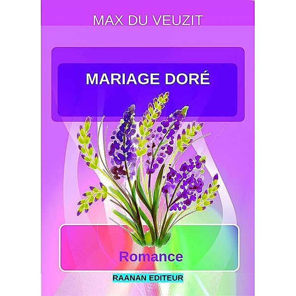 Mariage doré / MAX DU VEUZIT Bd.19, Max Du Veuzit