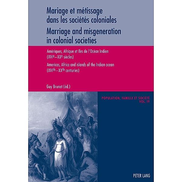 Mariage et metissage dans les societes coloniales - Marriage and misgeneration in colonial societies