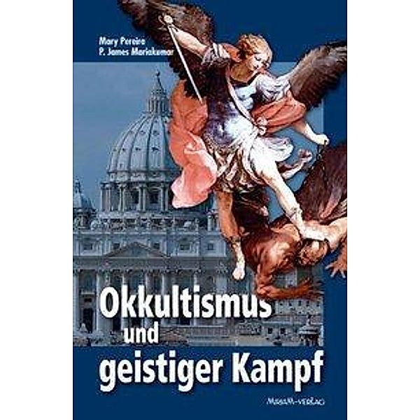 Mariakumar, J: Okkultismus und geistiger Kampf, James Mariakumar, Mary Pereira