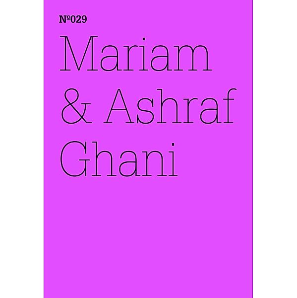 Mariam & Ashraf Ghani / Documenta 13: 100 Notizen - 100 Gedanken Bd.029, Ashraf Ghani, Mariam Ghani