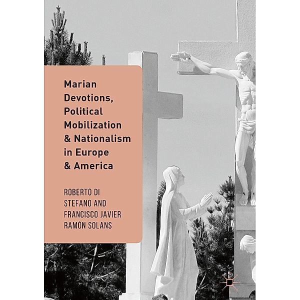 Marian Devotions, Political Mobilization, and Nationalism in Europe and America / Progress in Mathematics