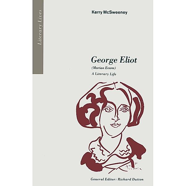 Marian Evans (George Eliot) / Literary Lives, Kerry McSweeney