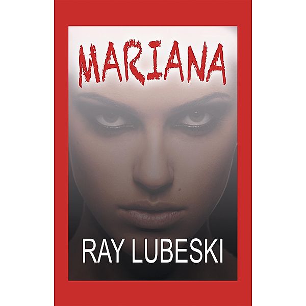 Mariana, Ray Lubeski