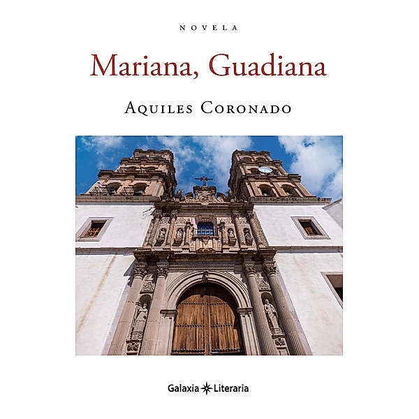 Mariana, Guadiana, Aquiles Coronado
